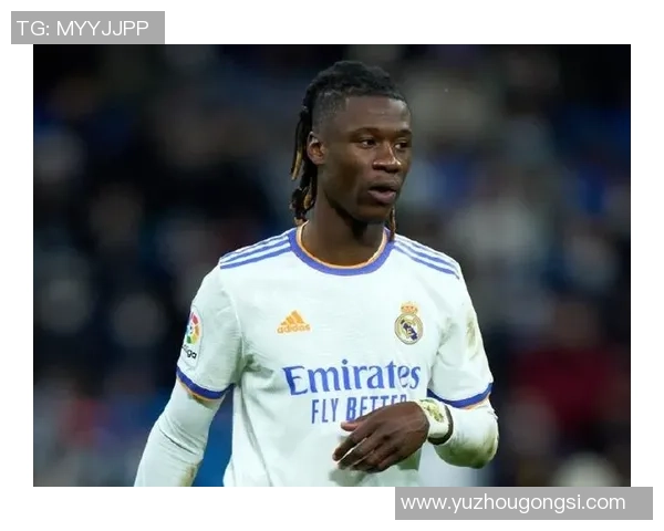 卡马文加的崛起与未来展望:从天才少年到足球巨星的成长之路 卡马文加的崛起与未来展望:从天才少年到足球巨星的成长之路